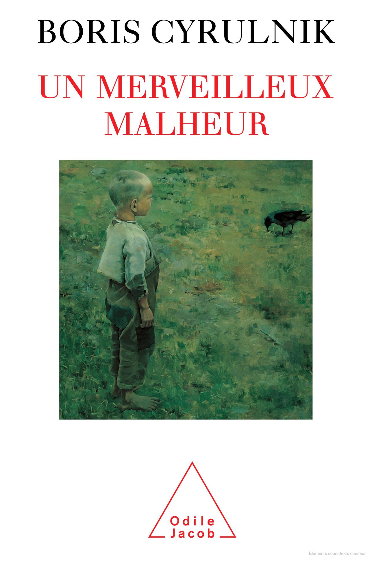 La page de couverture du livre de Boris Cyrulnik intitulé un Merveilleux Malheur